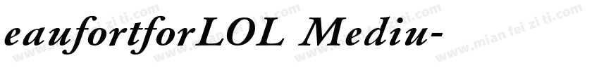 eaufortforLOL Mediu字体转换